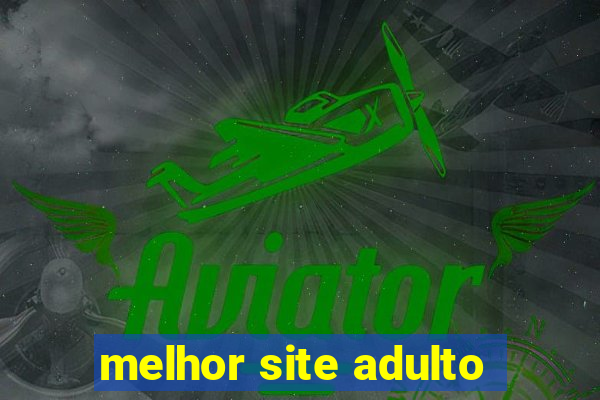melhor site adulto